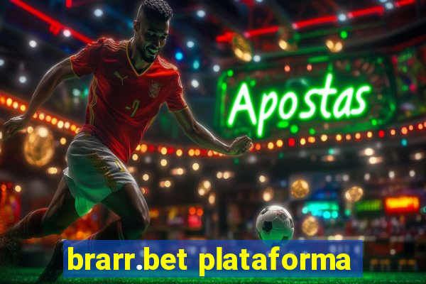 brarr.bet plataforma